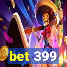 bet 399